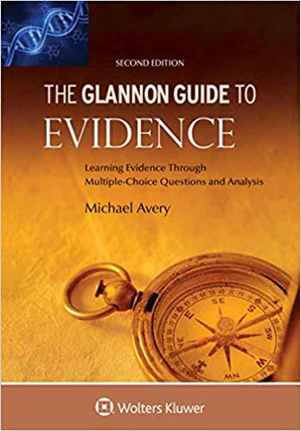 Glannon Guide to Evidence: Learning Evidence Through Multiple-Choice Questions and Analysis (Glannon Guides Series)
