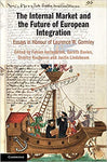 The Internal Market and the Future of European Integration: Essays in Honour of Laurence W. Gormley